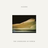 The Underside of Power - Algiers
