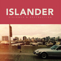 Violence & Destruction - Islander