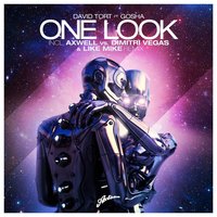 One Look - David Tort, Axwell, Dimitri Vegas