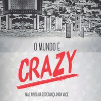 Crazy - Irmão Lázaro