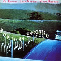 Toada - Zé Renato, Litto Nebbia, Victor Biglione