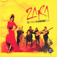 Leylim Ley - Zara, İstanbul Flamenko 5'lisi