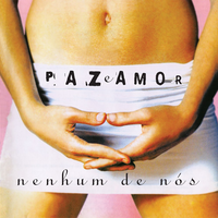 Não Tenha Medo - Nenhum De Nós
