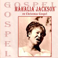 Known Only To Him - Mahalia Jackson