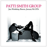 Gloria - Patti Smith Group