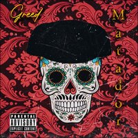 Matador - Greed