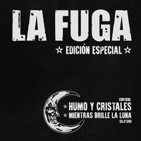 Humo y Cristales - La Fuga