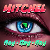 Пау - пау - пау - MITCHEL