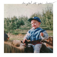 June - I'm Glad It's You