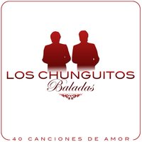 Yo No Te Puedo Dar Riqueza - Los Chunguitos