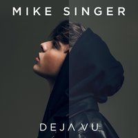 Deja Vu - Mike Singer