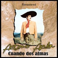 Mi destino fue quererte - ANTONIO AGUILAR