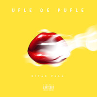 Üfle De Püfle - Diyar Pala