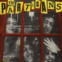 I Dont Give a Fuck - The Partisans