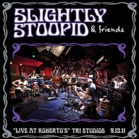 I Know You Rider - Slightly Stoopid, Bob Weir