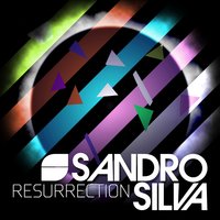 Resurrection - Sandro Silva, Stefano Noferini