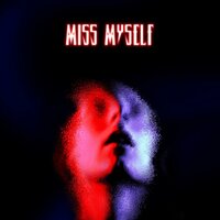 Miss Myself - Behmer, B3nte