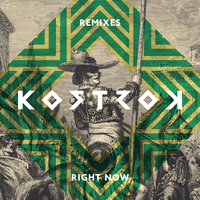 Right Now - Kostrok, Yuksek