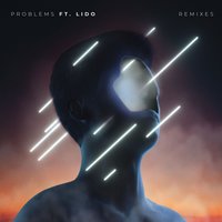 Problems - Petit Biscuit, Lido, Taska Black