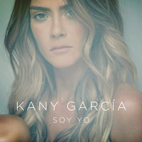 Soy Yo - Kany García