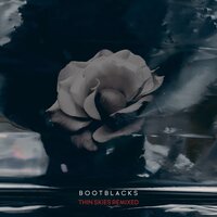 Thin Skies - Bootblacks, Twin Tribes