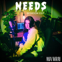 Needs - Mia Wray