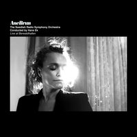 The Opening - Ane Brun, Swedish Radio Symphony Orchestra, Hans Ek