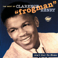 Looking Back - Clarence Frogman Henry