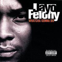 J.A.Y.O. - Ice Cube, E-40, Jayo Felony