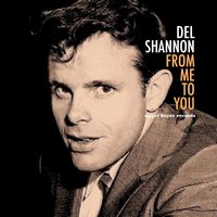 Runaround Sue - Del Shannon