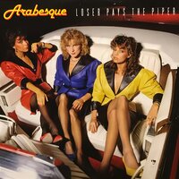Loser Pays The Piper - Arabesque
