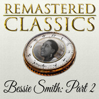 I've Got What It Takes (But It Breaks My Heart to Give It Away) - Bessie Smith