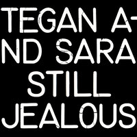 Walking with a Ghost - Tegan and Sara