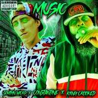 Music - Constantine, KXNG Crooked