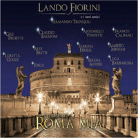 Quanto sei bella Roma - Lando Fiorini