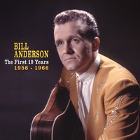 Get While the Gettin's Good - Bill Anderson
