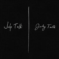 Come Down Champion - July Talk