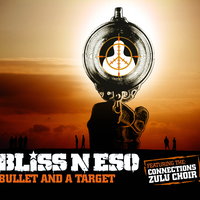 Bullet And A Target - Bliss n Eso
