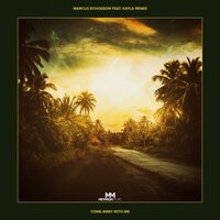 Come Away with Me - Marcus Schossow, Kayla Renee