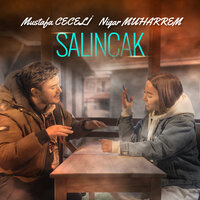 Salıncak - Mustafa Ceceli, Nigar Müharrem