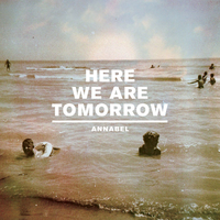 We Came As Today - Annabel