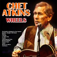Wheels - Chet Atkins