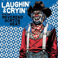 River Ran Dry - Rev. Horton Heat