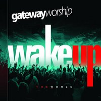 Call Your Name - Gateway Worship