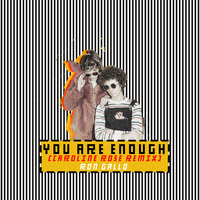 YOU ARE ENOUGH - Ron Gallo