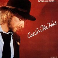 To Know What You've Got - Bobby Caldwell