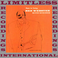 I Don't Stand (A Ghost Of A Chance) - Ben Webster