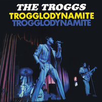 Oh No - The Troggs
