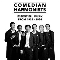 Wochenend Und Sonnenschein (Happy Days Are Here Again) - Comedian Harmonists