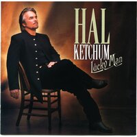 Loving You Makes Me A Better Man - Hal Ketchum